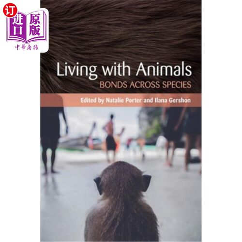 海外直订Living with Animals: Bonds Across Species 与动物生活：跨物种的纽带