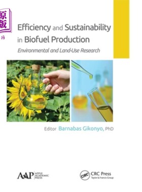 海外直订Efficiency and Sustainability in Biofuel Production: Environmental and Land-Use  生物燃料生产的效率和可持续