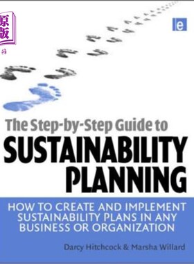 海外直订The Step-By-Step Guide to Sustainability Planning: How to Create and Implement S 可持续发展计划的逐步指南: