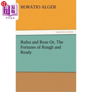 Rough and Fortunes 海外直订Rufus Ready 命运 或者说 Rose 坎坷和准备 The 鲁弗斯和罗斯