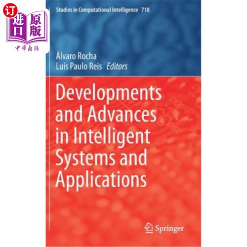 海外直订Developments and Advances in Intelligent Systems and Applications 智能系统及应用的发展与进展