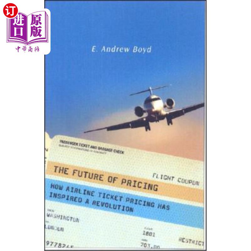 海外直订The Future of Pricing: How Airline Ticket Pricing Has Inspired a Revolution  定价的未来