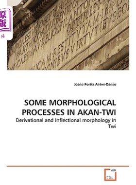 海外直订Some Morphological Processes in Akan-Twi Akan Twi的一些形态学过程