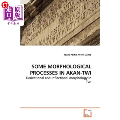 海外直订Some Morphological Processes in Akan-Twi Akan Twi的一些形态学过程