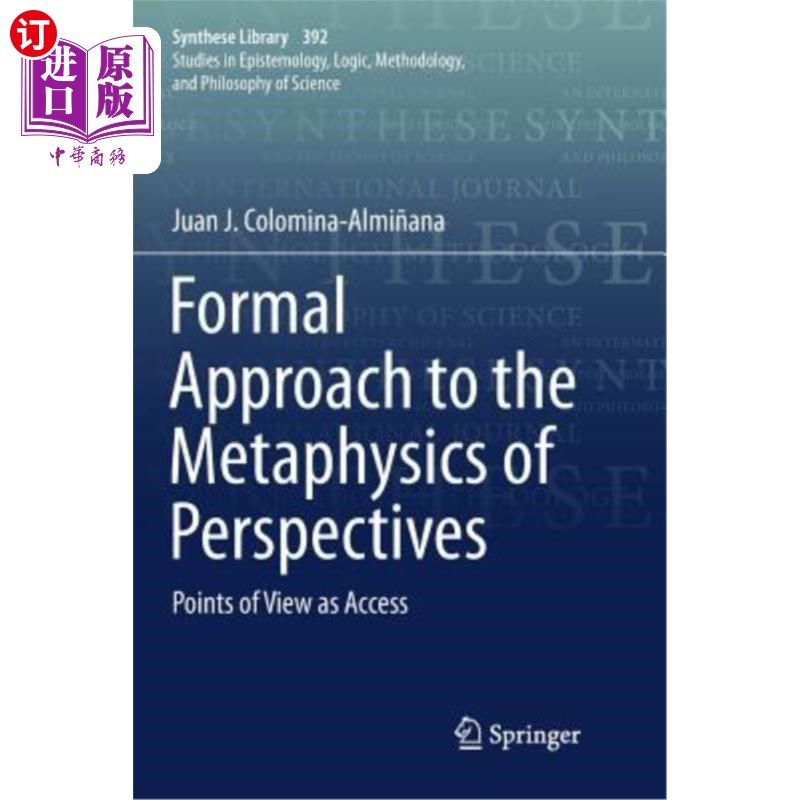 海外直订Formal Approach to the Metaphysics of Perspectives: Points of View as Access 透视形而上学的形式方法：作为通