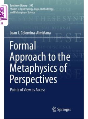 海外直订Formal Approach to the Metaphysics of Perspectives: Points of View as Access 透视形而上学的形式方法：作为通