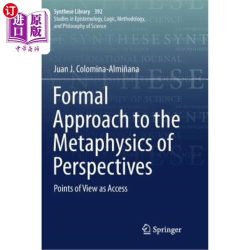 海外直订Formal Approach to the Metaphysics of Perspectives: Points of View as Access 透视形而上学的形式方法：作为通