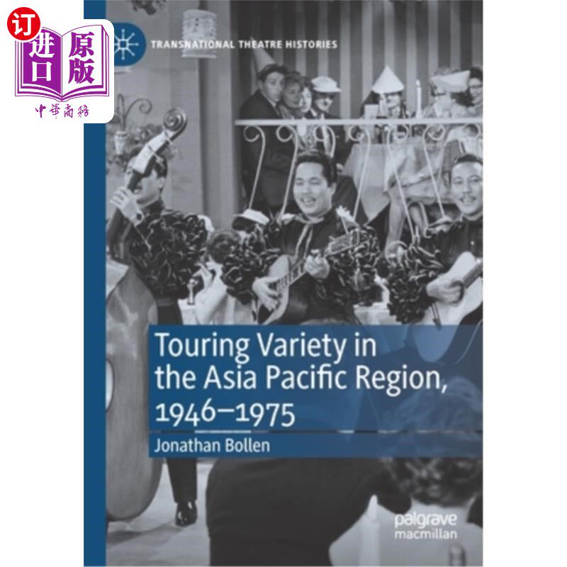 海外直订Touring Variety in the Asia Pacific Region, 1946-1975 亚太地区巡回综艺，1946-1975