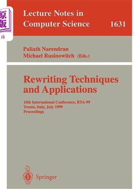 海外直订Rewriting Techniques and Applications: 10th International Conference, Rta'99, Tr 重写技术与应用：第十届国际