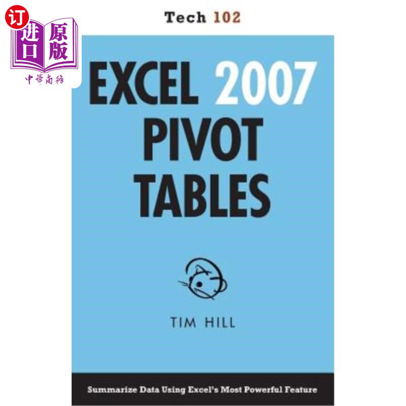 海外直订Excel 2007 Pivot Tables (Tech 102) Excel2007数据透视表（Tech 102）