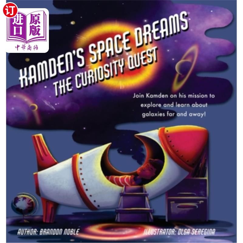 海外直订Kamden's Space Dreams: The Curiosity Quest 卡姆登的太空梦:好奇之旅