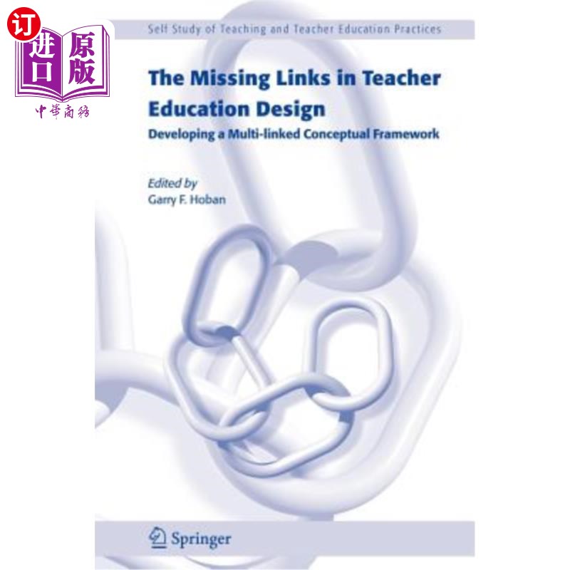 海外直订The Missing Links in Teacher Education Design: Developing a Multi-Linked Concept 教师教育设计中缺失的环节: