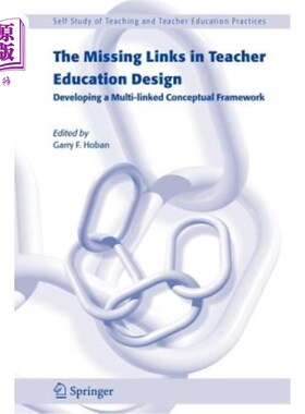 海外直订The Missing Links in Teacher Education Design: Developing a Multi-Linked Concept 教师教育设计中缺失的环节: