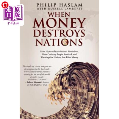 海外直订When Money Destroys Nations: How Hyperinflation Ruined Zimbabwe, How Ordinary Pe 《当货币摧毁国家:恶性通货