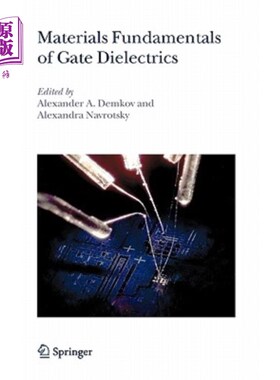 海外直订Materials Fundamentals of Gate Dielectrics 栅极电介质的材料基础