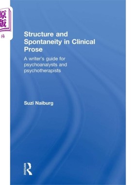 海外直订Structure and Spontaneity in Clinical Prose 临床散文的结构与自发性