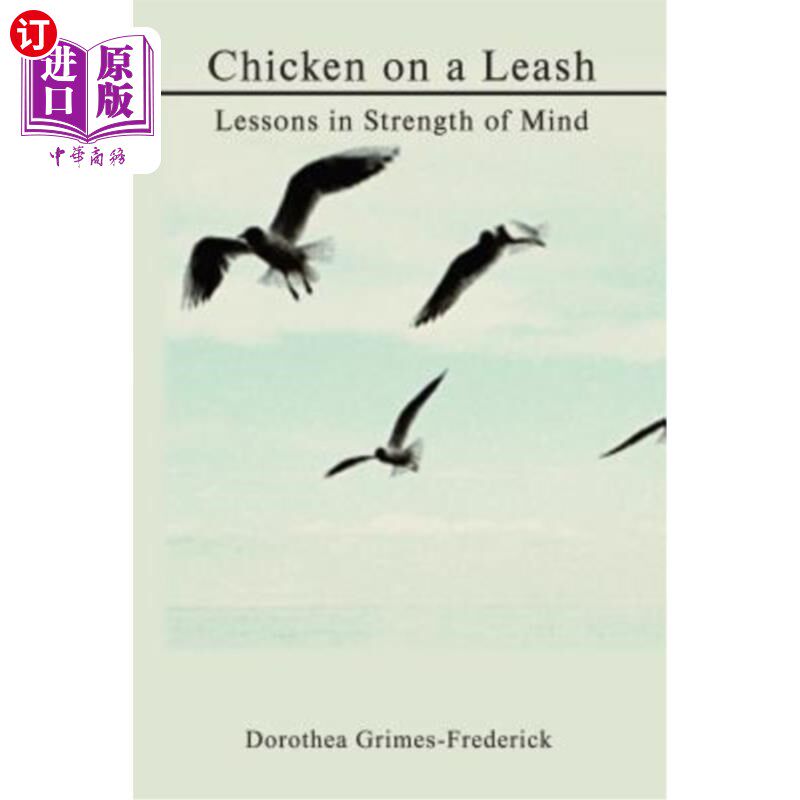 海外直订Chicken on a Leash: Lessons in Strength of Mind 拴着皮带的鸡：心灵力量的课程
