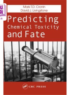 海外直订Predicting Chemical Toxicity and Fate 预测化学毒性和命运