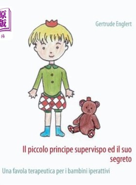 海外直订意大利语 Il piccolo principe supervispo ed il suo segreto: Una favola terapeutica per i b 小王子监督他的秘