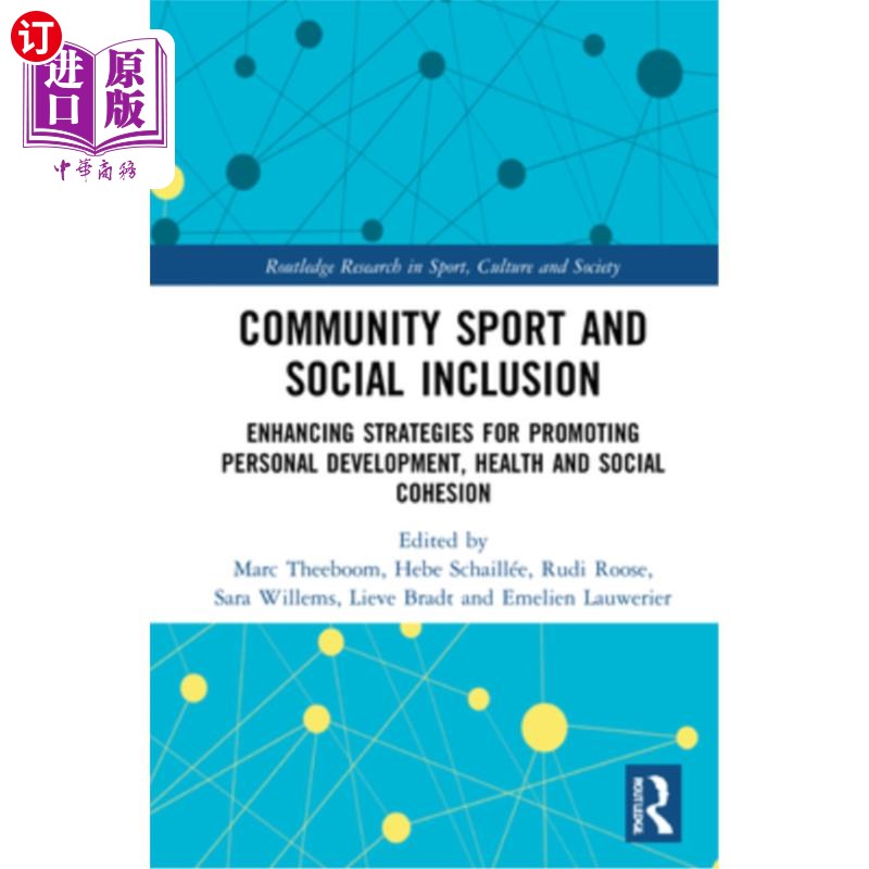 海外直订Community Sport and Social Inclusion: Enhancing Strategies for Promoting Persona 社区体育和社会包容:促进个