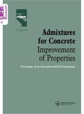 海外直订Admixtures for Concrete - Improvement of Propert... 混凝土外加剂.性能改善