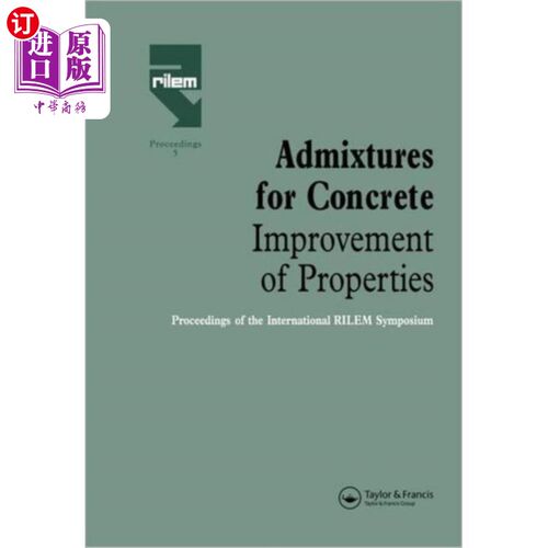 海外直订Admixtures for Concrete - Improvement of Propert... 混凝土外加剂.性能改善