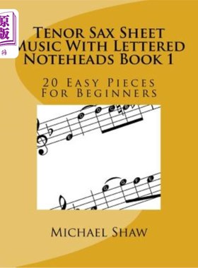 海外直订Tenor Sax Sheet Music With Lettered Noteheads Book 1: 20 Easy Pieces For Beginne