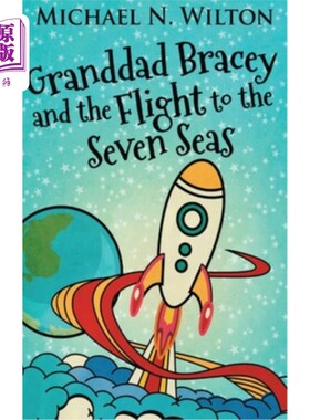 海外直订Granddad Bracey And The Flight To The Seven Seas Bracey爷爷和飞往七海的航班