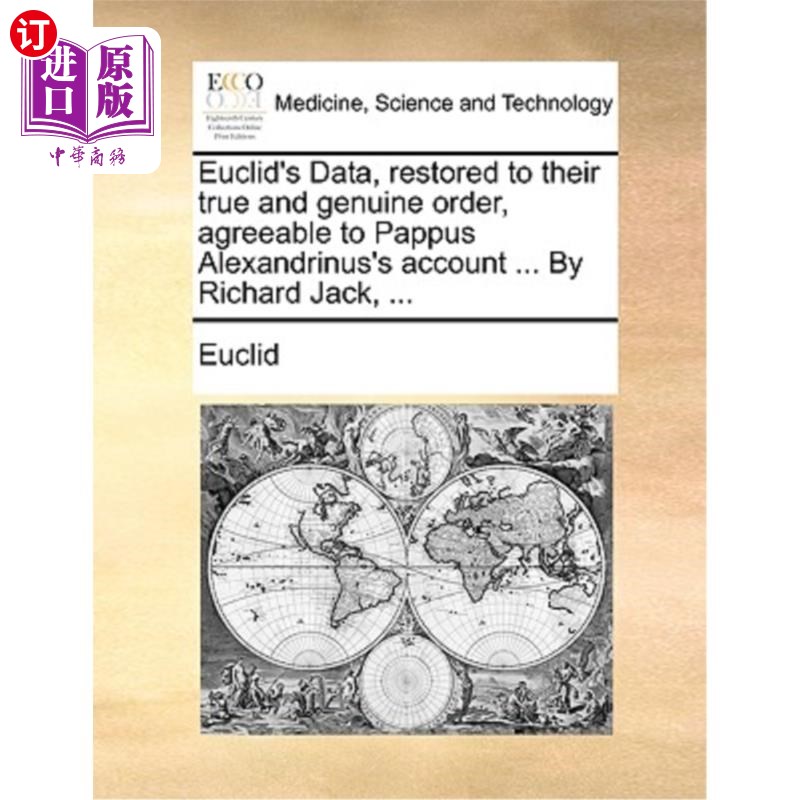 海外直订医药图书Euclid's Data, Restored to Their True and Genuine Order, Agreeable to Pappus Ale 欧几里得的数据，恢