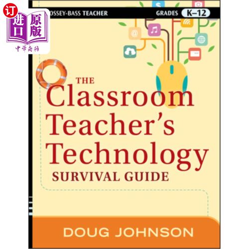 海外直订The Classroom Teacher's Technology Survival Guide 课堂教师的技术生存指南