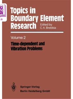 海外直订Topics in Boundary Element Research: Volume 2: Time-Dependent and Vibration Prob 边界元研究课题：第2卷：时