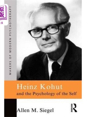 海外直订Heinz Kohut and the Psychology of the Self 海因茨·科胡特和自我心理学