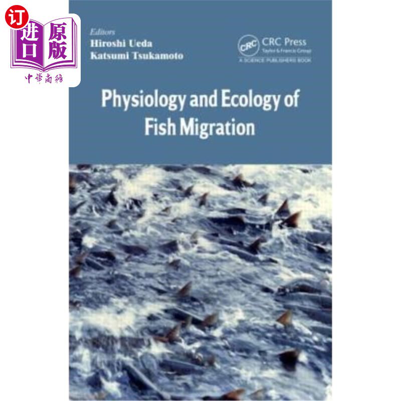 海外直订Physiology and Ecology of Fish Migration 鱼类洄游的生理生态学