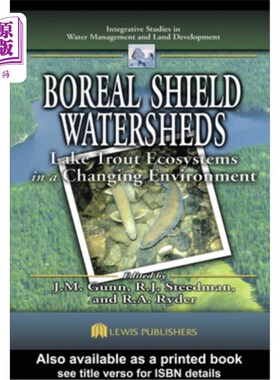 海外直订Boreal Shield Watersheds: Lake Trout Ecosystems in a Changing Environment 北方盾形流域：变化环境中的湖鳟鱼