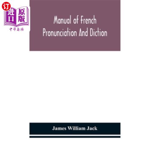 海外直订Manual of French pronunciation and diction, based on the notation of the Associa 法语发音和用词手册，以国际