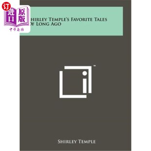 海外直订Shirley Temple's Favorite Tales of Long Ago 秀兰·邓波儿最爱的很久以前的故事