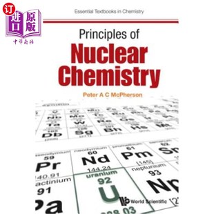 海外直订Principles Nuclear Chemistry 核化学原理