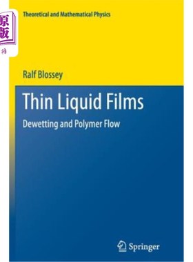 海外直订Thin Liquid Films: Dewetting and Polymer Flow 液体薄膜：脱湿和聚合物流动