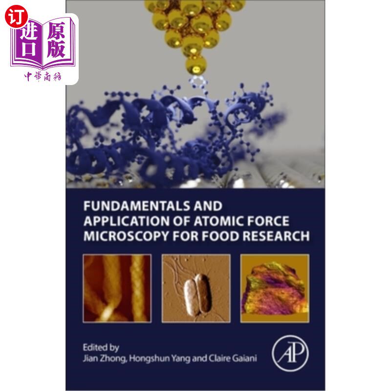 海外直订Fundamentals and Application of Atomic Force Microscopy for Food Research 原子力显微镜原理及其在食品研究中