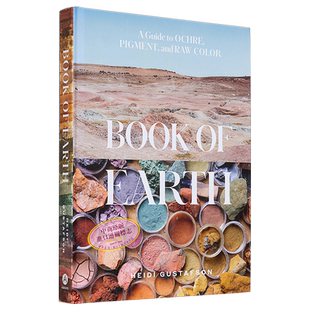 Book of Earth: A Guide to Ochre, Pigment, and Raw Color 进口艺术 地球之书：赭石，颜料和原始颜色指南【中商原版】