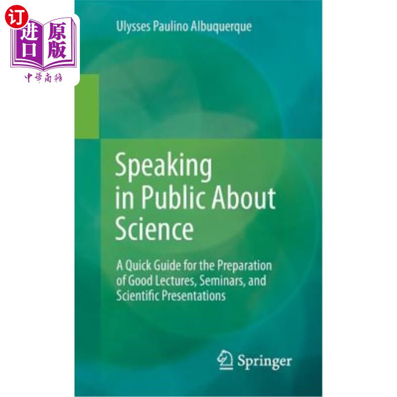 海外直订Speaking in Public about Science: A Quick Guide for the Preparation of Good Lect 公开谈论科学：准备好讲座、