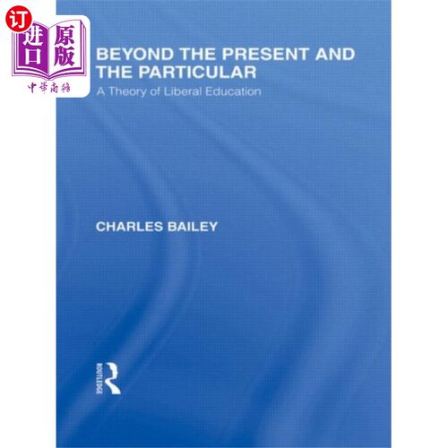 海外直订Beyond the Present and the Particular (Internati... 超越现在和特殊(国际教育哲学图书馆第2卷)