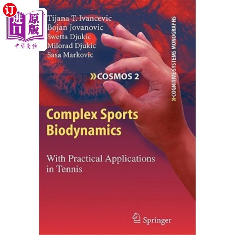 海外直订Complex Sports Biodynamics: With Practical Applications in Tennis 复杂的运动生物动力学：在网球中的实际应用
