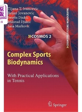 海外直订Complex Sports Biodynamics: With Practical Applications in Tennis 复杂的运动生物动力学：在网球中的实际应用