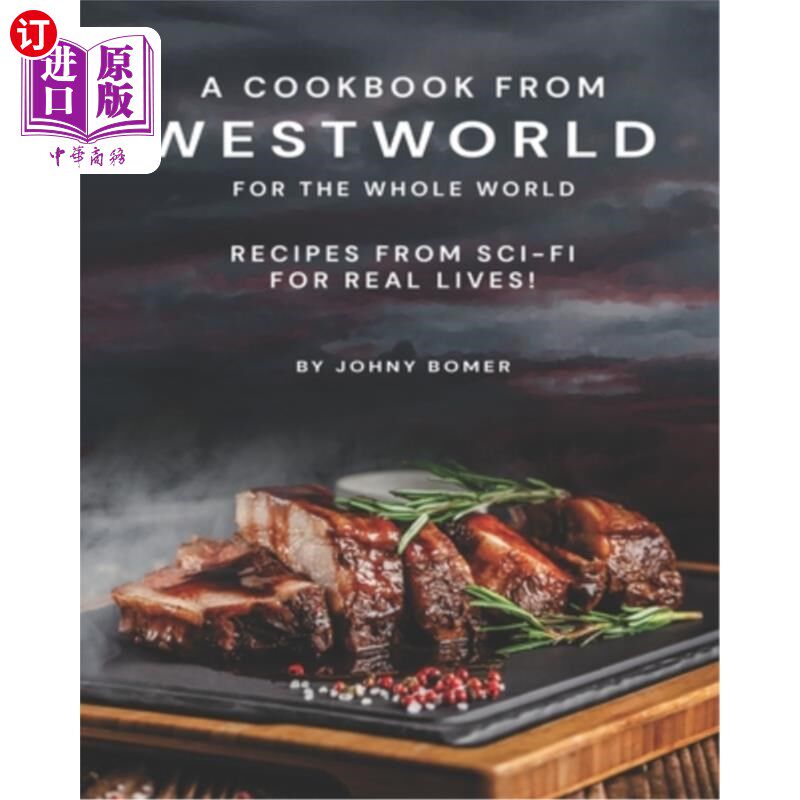 海外直订a cookbook from westworld for the whole world: recipes