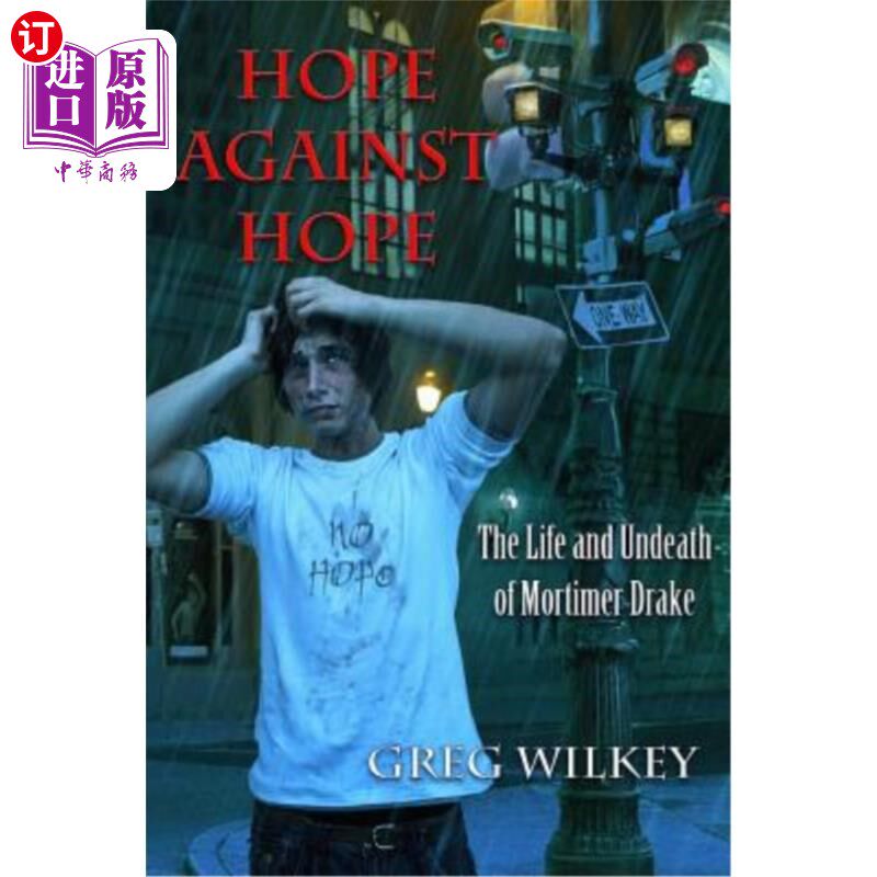 海外直订Hope Against Hope: The Life and Undeath of Mortimer Drake 希望对抗希望:莫蒂默·德雷克的生与不死
