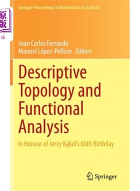 海外直订Descriptive Topology and Functional Analysis: In Honour of Jerzy Kakol's 60th Bi 描述拓扑学和功能分析：纪念