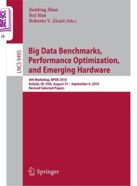 海外直订Big Data Benchmarks, Performance Optimization, and Emerging Hardware: 6th Worksh 大数据基准、性能优化和新兴