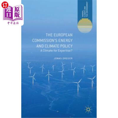 海外直订The European Commission's Energy and Climate Policy: A Climate for Expertise? 欧盟委员会的能源和气候政策：