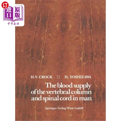 海外直订医药图书The Blood Supply of the Vertebral Column and Spinal Cord in Man 人体脊柱和脊髓的血液供应